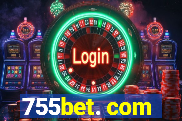 755bet. com